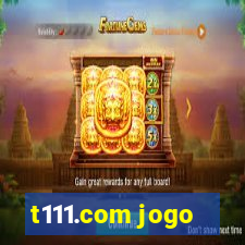 t111.com jogo